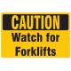 Watch for forklifts