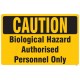 Biological hazard authorised personnel only 
