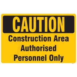 personnel authorised construction area only sign