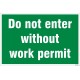 Do not enter without work permit