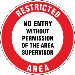 No Entry Without Permission Of The Area Supervisor