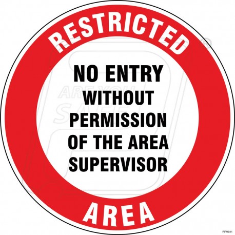 No Entry Without Permission Of The Area Supervisor