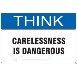 Carelessness is dangerous