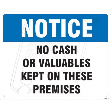 No Cash Or Valuables Kept on These Premises