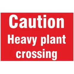 Caution heavy plant crossing