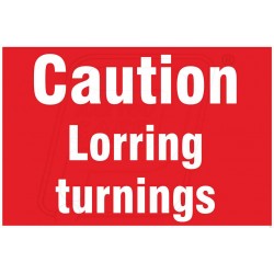 Caution lorring turning 