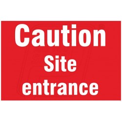 Caution site entrance 