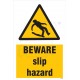 Beware slip hazard