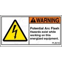 Potential Arc Flash Hazards Exist While Working on This Energized Equipment.