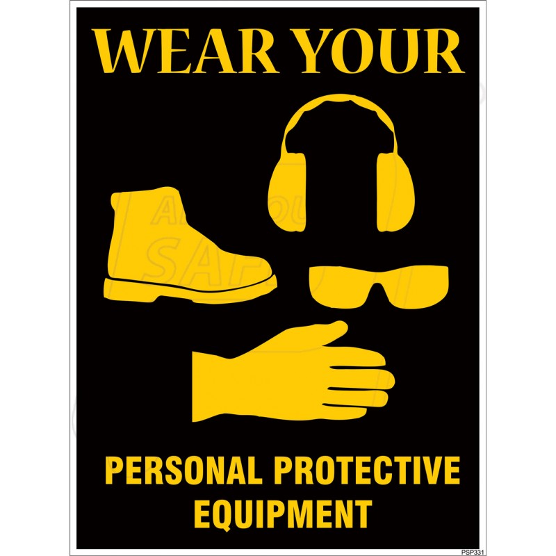 Wear Your Personal Protective Equipment Protector Firesafety