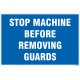 Stop Machine Before Removing Guards