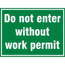 Do Not Enter Without Work Permit