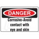 Corrosive avoid contact with eye and skin