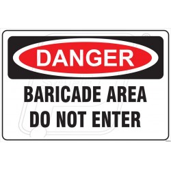 Barricade area do not enter