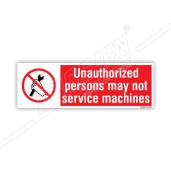 No unauthorized persons may not service machines 