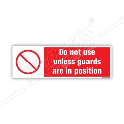 Do not use unless guards are in position 