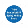 To be kept unlocked during working hours