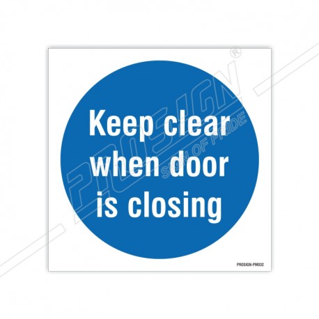 Keep clear when door is closing 