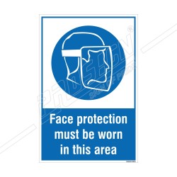 FACE PROTECTION MUST BE WORN IN THIS AREA
