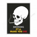 Smoking It'Ll Make You Die Poster