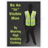 BE AN "IN" VISIBLE MAN