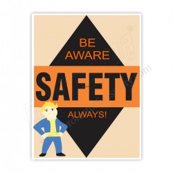 BE AWARE SAFETY ALWAYS