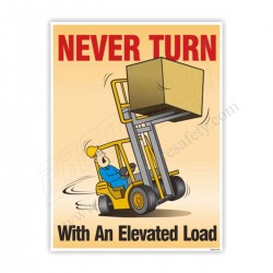 Never Turn With An Elevated Load