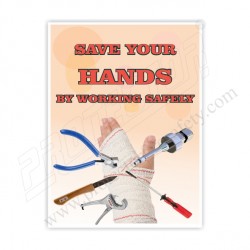 SAVE YOUR HANDS BY WORKING SAFELY