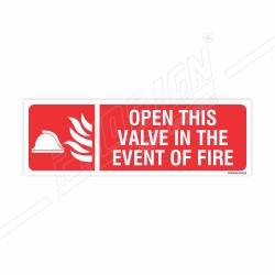 Open This Valve In This Event Of Fire Sign| Protector FireSafety