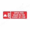 Open This Valve In This Event Of Fire Sign| Protector FireSafety