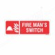 Fire Mans Switch Sign
