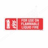 For Use On Flammable Liquid Fire Sign| Protector FireSafety