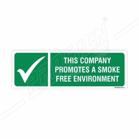 This Company Promotes Smoke Free Environment Sign| Protector FireSafety