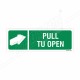 Pull To Open Sign