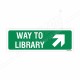 Way To Library Right Up Cross Arrow Sign