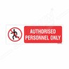 Authorized Personnel Only Prohibition Sign | Protector FireSafety