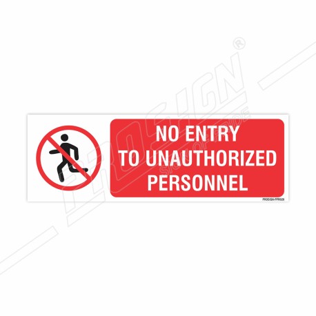 No Entry To Unauthorized Personnel Prohibition Sign| Protector FireSafety