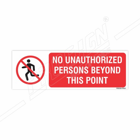 No Unauthorized Persons Beyond This Point Prohibition Sign | Protector FireSafety