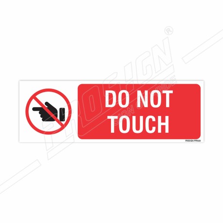 Do Not Touch Prohibition Sign | Protector FireSafety