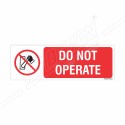 Do Not Operate Prohibition Sign | Protector FireSafety