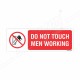 Do Not Touch Man Working Prohibition Sign