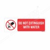 Do Not Extinguish With Water Prohibition Sign| Protector FireSafety