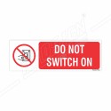 Do Not Switch On Prohibition Sign| Protector FireSafety