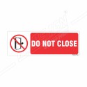 Do Not Close Prohibition Sign| Protector FireSafety