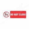 Do Not Close Prohibition Sign| Protector FireSafety