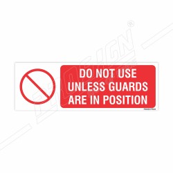 Do Not Use Unless Guards Are In Position Prohibition Sign| Protector FireSafety