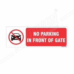 No Parking In Front Of Gate Prohibition Sign| Protector FireSafety