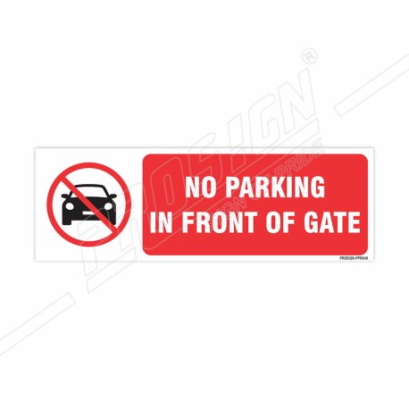 No Parking In Front Of Gate Prohibition Sign| Protector FireSafety