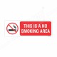 This Is A No Smoking Area Prohibition Sign