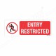 Entry Restricted Prohibition Sign